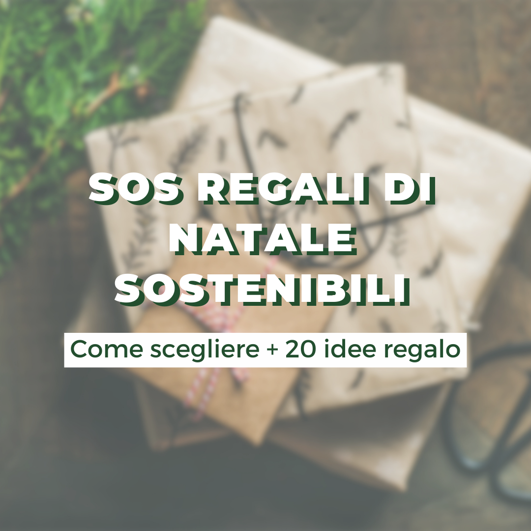 Sos regali di Natale sostenibili: come sceglierli e cosa acquistare?